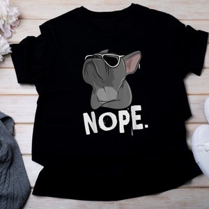 Nope with French Bulldog Frenchie TShirt image 4