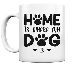 Home is where my Dog is | Hunde Tasse | Dog Cup - Tasse glossy