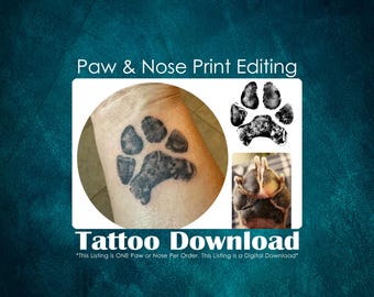 Tattoo Paw Print Editing • Custom Paw Print • Digital Download • Pet Memorial • Pet Loss • Pet Keepsake • Dog Paw Print • Cat Nose Print