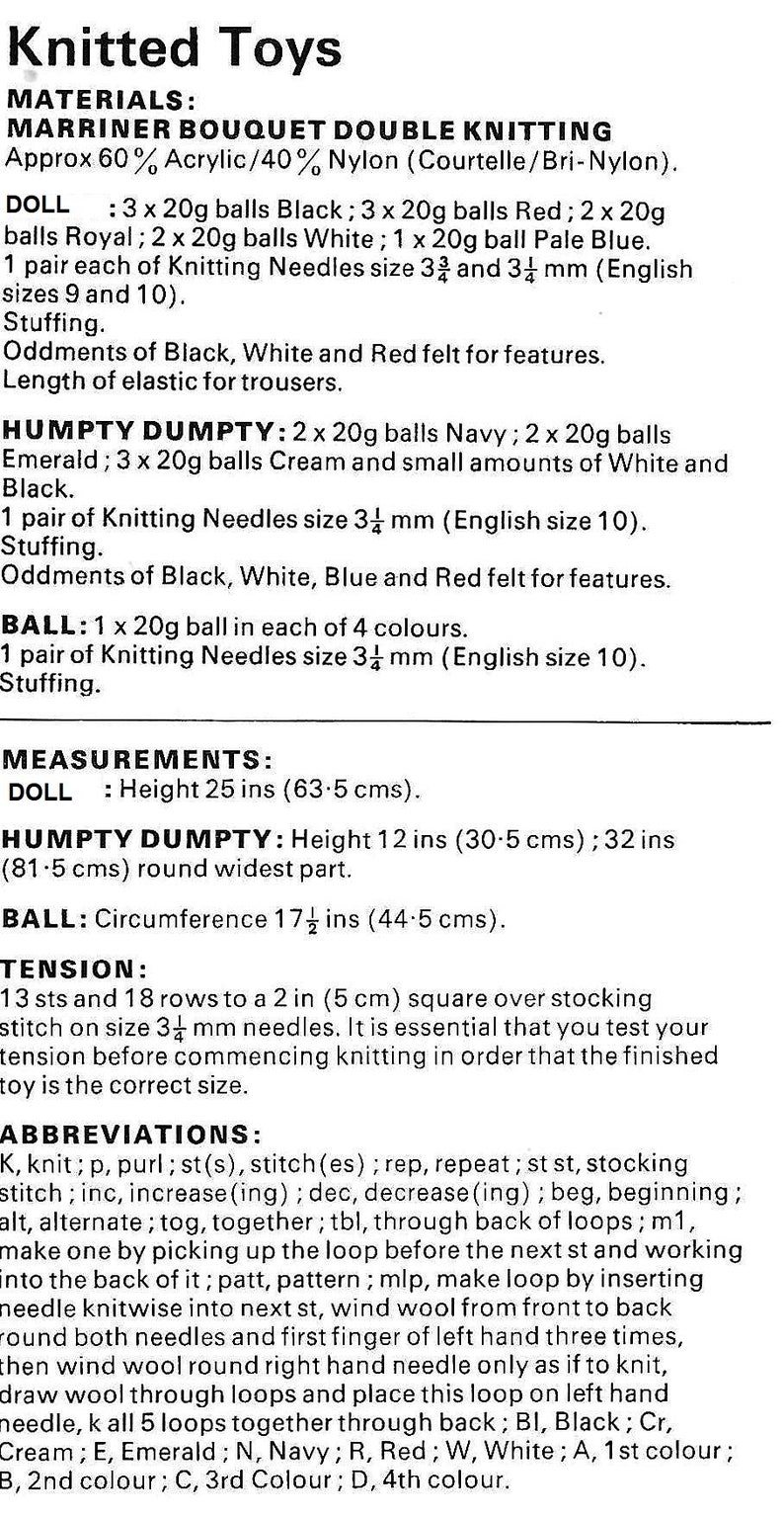 May include: Knitting pattern instructions for making a doll, Humpty Dumpty, and a ball. The pattern includes materials, measurements, tension, and abbreviations. The pattern uses yarn in black, white, red, blue, navy, emerald, and cream.