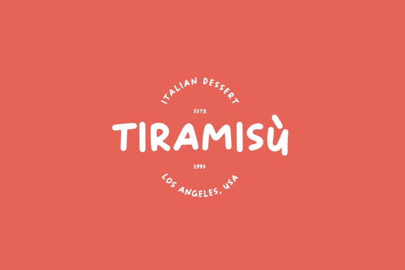 May include: White text on a red background reads "ITALIAN DESSERT" in a circle above the word "TIRAMISU" in a stylized font. Below the word "TIRAMISU" is the text "ESTD. 1993 LOS ANGELES, USA" in a smaller font.