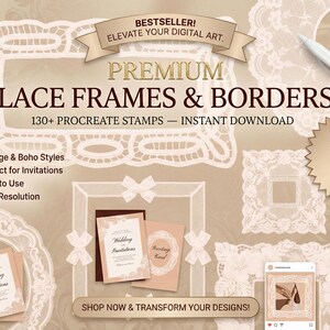 May include: An advertisement for digital art supplies. The image features the text "PREMIUM LACE FRAMES & BORDERS" with various lace frame designs. Includes the text "130+ PROCREATE STAMPS - INSTANT DOWNLOAD" and "5-STAR RATED! LOVED BY ARTISTS".