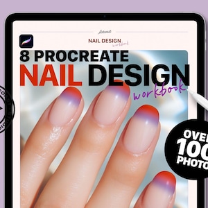 May include: A digital tablet screen displaying a Procreate nail design workbook with a hand model featuring ombre nails with red, purple, and blue colors. The text on the screen reads "8 Procreate Nail Design Workbook" and "Over 100 Photo".