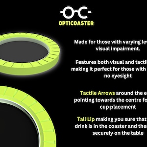 May include: A bright green circular drink coaster with a raised lip and tactile arrows around the edge. The coaster is designed for people with visual impairments. The text "OC- OPTICOASTER" is visible in the top right corner of the image.