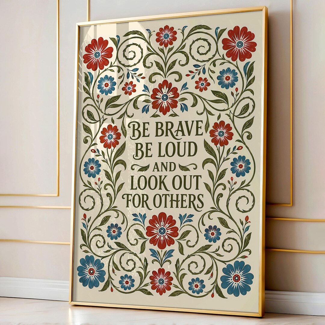 Be Brave Be Loud and Lookout for Others Art, Resistance Print, Retro ...