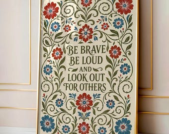 Be Brave Be Loud and Lookout for Others Art, Resistance Print, Retro Botanical Canvas Wall Decor, Feminist Wall Art