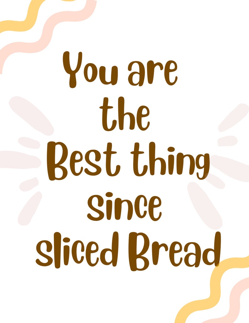 You Are the Best Thing Since Sliced Bread Postcard | Compliment ...
