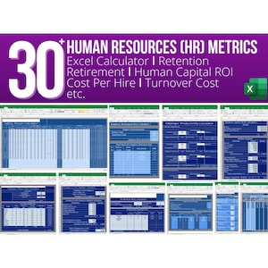 May include: A collage of 30+ Human Resources (HR) Metrics Excel Calculator spreadsheets. The spreadsheets include calculations for retention, retirement, human capital ROI, cost per hire, turnover cost, and more.