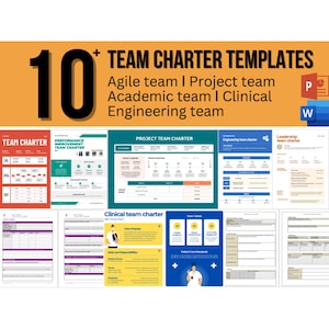 May include: A collage of 10+ team charter templates for different types of teams, including agile, project, academic, clinical, and engineering teams. The templates are in Microsoft Word and PowerPoint format.