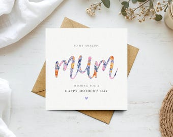 Mum Mother's Day Card - Floral Happy Mothers Day Card, to my Amazing Mum
