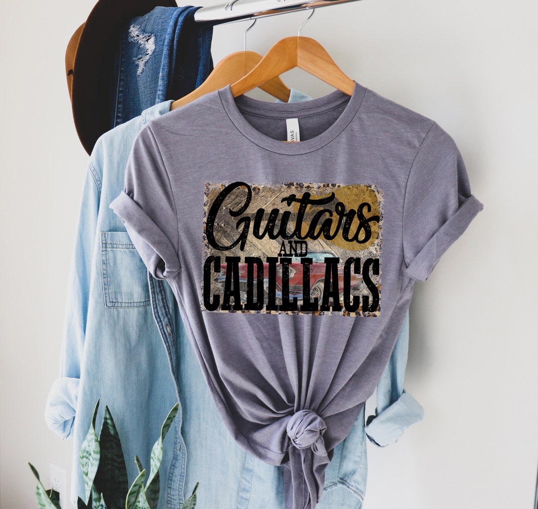 Guitars and Cadillacs Shirt Country Lyric Shirts Country Concert Shirt