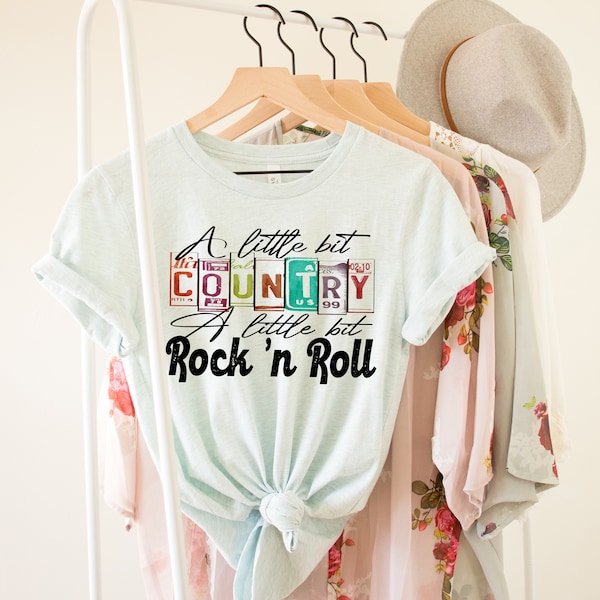 A Little Bit Country A Little Bit Rock N Roll T-shirt - Country Shirt - Southern Tee - Music Festival - Rodeo Shirt - Western Shirt