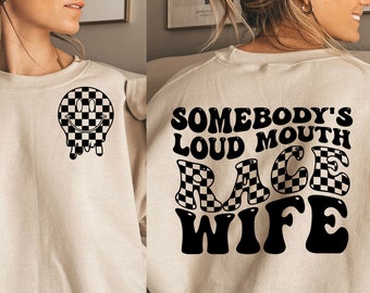 Somebody's Loud MOUTH Race Wife Melting Smile png/svg original front and back