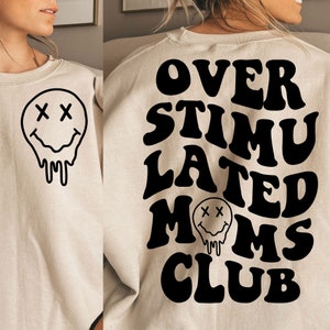 Overstimulated Moms Club SVG, overstimulated svg, overstimulated mom svg, overstimulated mom png, anxiety svg, mom anxiety svg, trendy svg