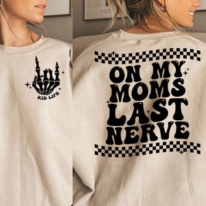 On My Moms Last Nerve Svg Png Kid Funny Shirt Kid Life Svg - Etsy