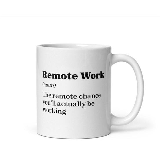 Remote Worker Gift, Work Remotely Mug, Work From Home, Snarky Funny Coworker Gifts, Slacker Mug, Snarky Office Humor, Hardly Working