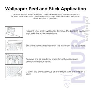 May include: Instructions for applying peel and stick wallpaper. The steps include preparing the wallpaper, applying it to the wall, smoothing out air bubbles, and trimming the edges. The text reads "Wallpaper Peel and Stick Application."