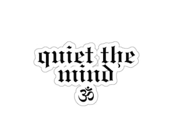 Adesivo fustellato Quiet The Mind