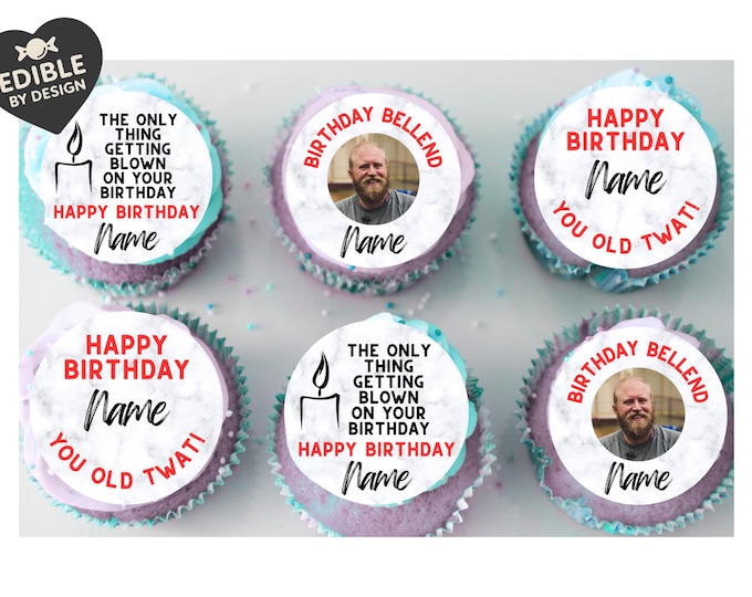 MATURE Funny Rude Birthday Cupcake Toppers Edible Circles printed with edible ink. Photo and Name Personalised.