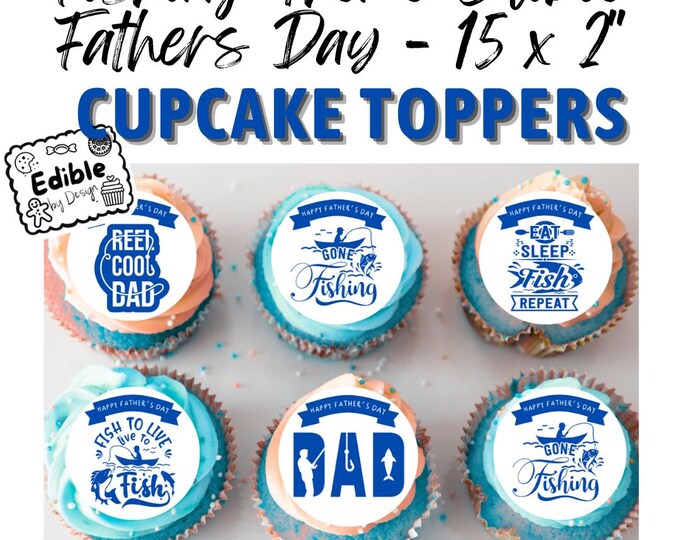 Fathers Day Fishing Theme  2" Cupcake Toppers 15 Edible Circles printed edible ink. Perfect Angling themed Cake Toppers for Dad.