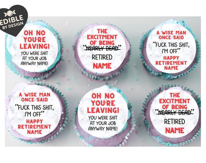Funny Rude Retirement Cupcake Toppers: Personalised Edible Icing or Wafer