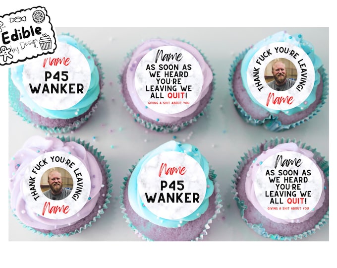 Rude Leaving Job New Job 2" Cupcake Toppers x 15 - Edible Circles printed with edible ink.  Personalised with Name and Photo of your choice!