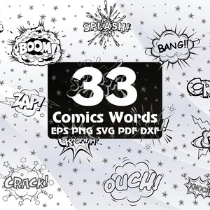 Może przedstawiać: Czarno-biała ilustracja 33 różnych komiksowych słów w dymkach. Słowa obejmują "BOOM", "WHAM", "ZAP", "CRASH", "BANG", "POOF", "OUCH", "SPLASH" i wiele innych. Tekst "33 Comics Words EPS PNG SVG PDF DXF" jest również zawarty w obrazie.
