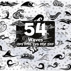 May include: A black and white graphic design set of 54 different wave illustrations. The text "54 Waves EPS PNG SVG PDF DXF" is in a black rectangle.