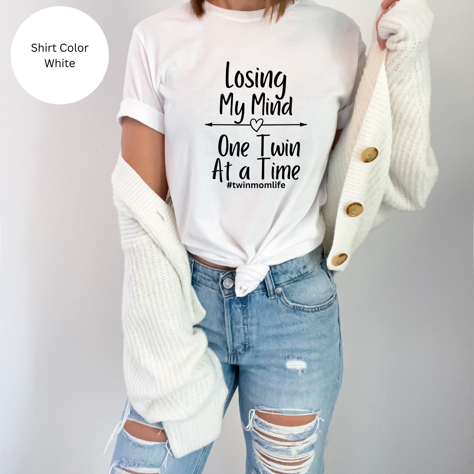 Losing My Mind One Twin At A Time Twinmomlife T-Shirt Losing My Mind One Twin At A Time Twinmomlife T-Shirt