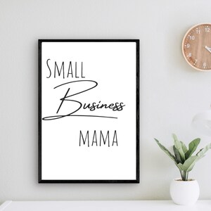 Small Business Mama, office decor, downloadable art, printable art, digital download, wall decor, desk decor, minimalist,