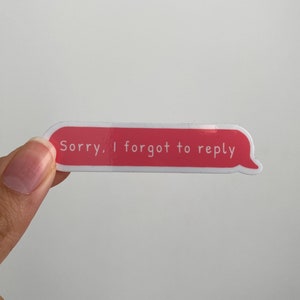 Sorry I Forgot To Reply iMessage | Girly Laptop Decal | Relatable Girly Sticker