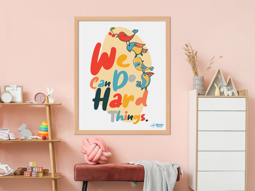 We Can Do Hard Things Poster Print, Inspirational Wall Art, Nursery ...