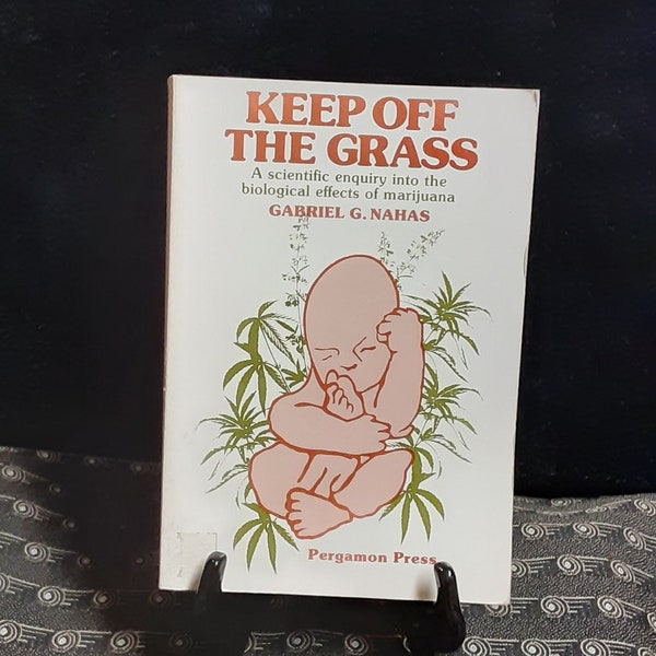 Keep Off The Grass by Gabriel G Nahas Vintage 1979 Scientific Anti Marijuana Book VERY Dated Weird Cover