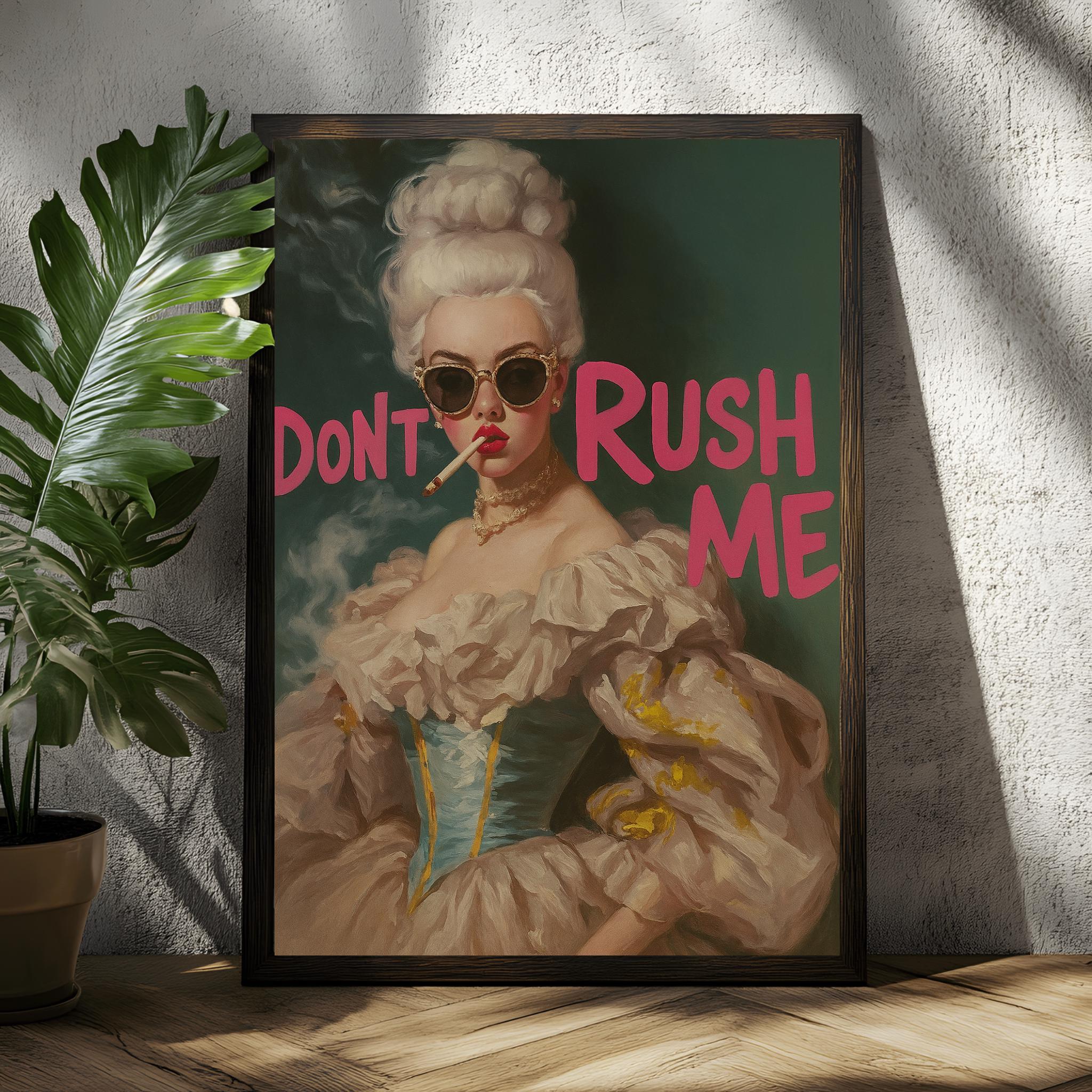 Don’t Rush Me Wall Art Print, Bold Pop Art Poster, Humorous Maximalist Decor, Vintage-Inspired Statement Gift for Her, Physical Print