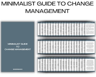 Minimalistische gids voor verandermanagement: concepten en strategieën voor organisatie- en projectverandering voor projectmanagers of coördinatoren