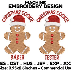 May include: Two gingerbread cookie designs for machine embroidery. The designs feature gingerbread people wearing Santa hats and the text "Christmas Cookie" above each gingerbread person. The text "Baker" and "Tester" are below each design. The text "PES - DST - HUS - JEF - EXP - XXX" and "Size: 3.95x2.6inches - Commercial Use" are at the bottom of the image.
