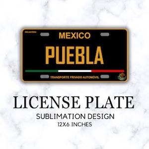 Puebla Placa Vehicular PNG - Mexiko Kennzeichendesign, Plantilla Sublimacion, Sublimations PNG Design für Autoanhänger