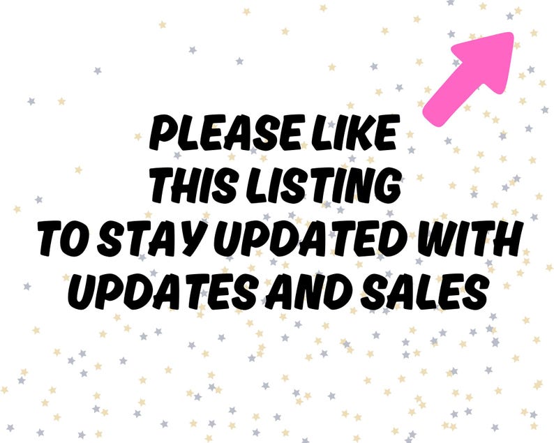 May include: Text on a white background with a pink arrow pointing upwards. The text reads: "Please like this listing to stay updated with updates and sales."