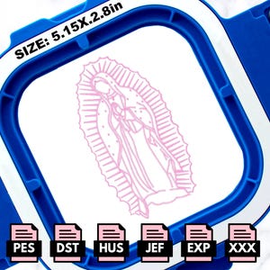 May include: A pink outline embroidery design of the Virgin Mary on a white background inside a blue embroidery hoop. The hoop is labelled "SIZE: 5.15X2.8in". The design is available in PES, DST, HUS, JEF, EXP, and XXX formats.