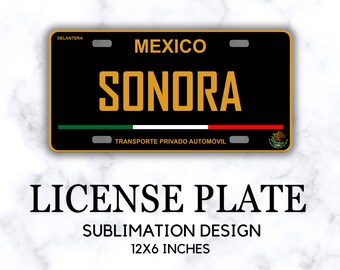 Sonora Placa Delantera, Diseño PNG de Matrícula, Archivos para Sublimación en Placas de Autos, Etiqueta Mexicana, Placas México