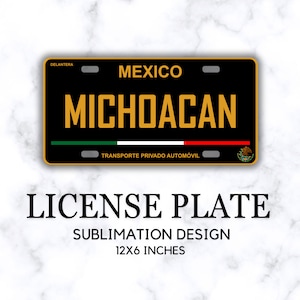 Michoacan Placa Delantera, License Plate PNG Design, Files for Sublimation on Car Plates, Mexican Tag, Placas Mexico