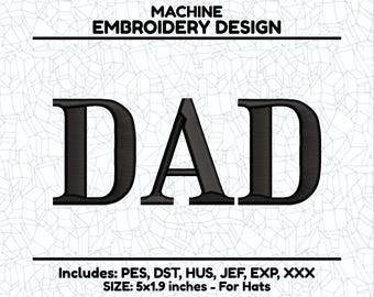 Dad Embroidery Design, Father Machine Embroidery File, Ricoma DST, Brother PES, Instant Digital Download, Hat Embroidery 3D Effect