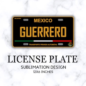 Guerrero Placa Delantera, License Plate PNG Design, Files for Sublimation on Car Plates, Mexican Tag, Placas Mexico
