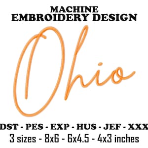 May include: Machine embroidery design of the word "Ohio" in orange, with three size options: 8x6, 6x4.5, and 4x3 inches.