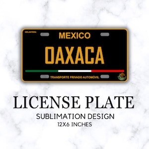 Oaxaca Placa Vehicular PNG - Mexiko Kennzeichendesign, Plantilla Sublimacion, Sublimations PNG Design für Autoanhänger