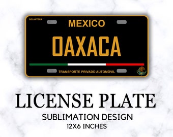 Placa Vehicular Oaxaca PNG - Diseño de placa de auto de México, Plantilla de sublimación, Diseño PNG de sublimación para placas de auto