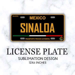 Sinaloa Placa Delantera, License Plate PNG Design, Files for Sublimation on Car Plates, Mexican Tag, Placas Mexico