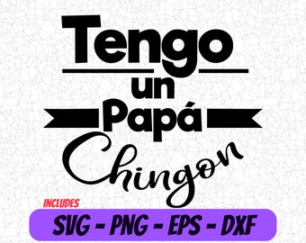 Papa Chingon SVG Design, Cricut Cut File, Png Digital Clipart, Great for Decals, Stickers, T-Shirts, Mugs, Dia del Papá, Father's Day