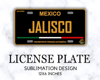 Jalisco Placa Delantera, Diseño PNG de Matrícula, Archivos para Sublimación en Placas de Autos, Etiqueta Mexicana, Placas México