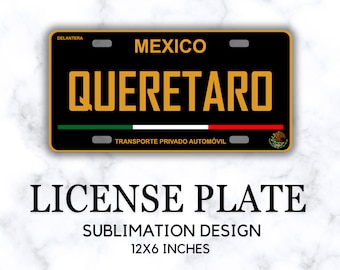 Querétaro Placa Delantera, Diseño PNG de Matrícula, Archivos para Sublimación en Placas de Autos, Etiqueta Mexicana, Placas México